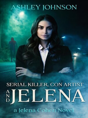 cover image of Serial Killer, Con Artist and Jelena
